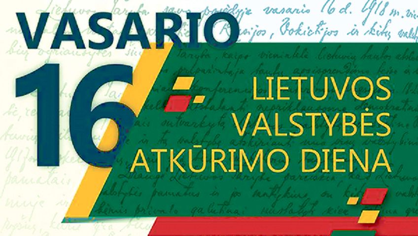 Vasario 16-oji – Lietuvos valstybės atkūrimo diena