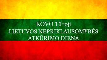 Nuoširdžiai sveikinu Jus Lietuvos Nepriklausomybės atkūrimo dienos proga!