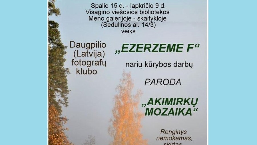 «Мозаика мгновений». Даугавпилсские фотохудожники приглашают на выставку - В Висагинасе