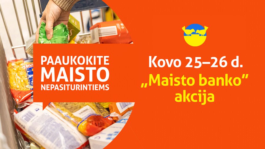 «Maisto bankas» приглашает вас принять участие в акции благотворительности и поддержки - В Висагинасе