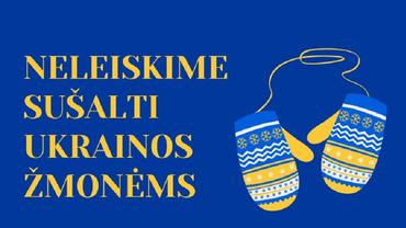 Neleiskime sušalti Ukrainos žmonėms