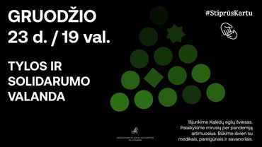Gruodžio 23-ąją kviečiame šalies gyventojus į akciją „Tylos ir solidarumo valanda“: Lietuva, sustok!