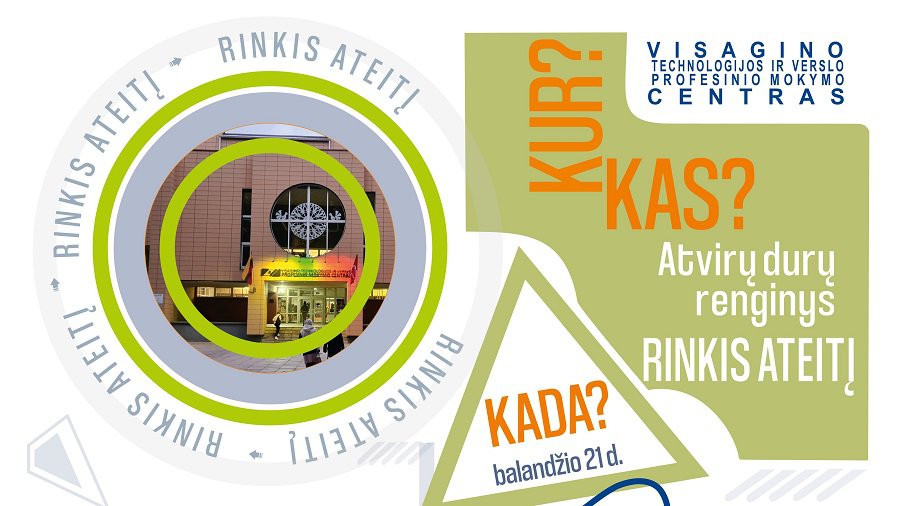 Kviečiame į atvirų durų renginį "RINKIS ATEITĮ" - Visagine