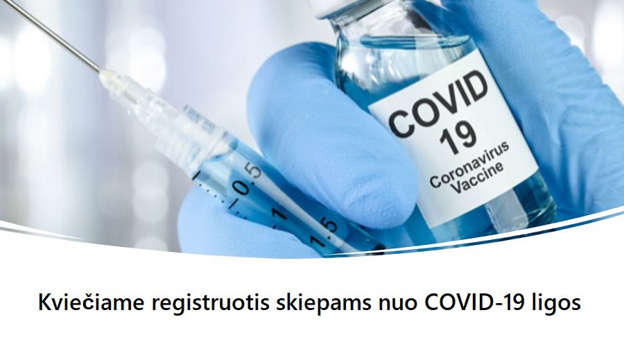 Висагинцев приглашают регистрироваться на вакцинацию против COVID-19 - В Висагинасе