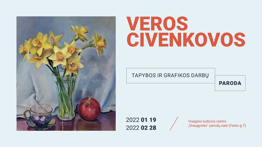 Veros Civenkovos tapybos ir grafikos darbų paroda - Kultūros ir sporto renginiai