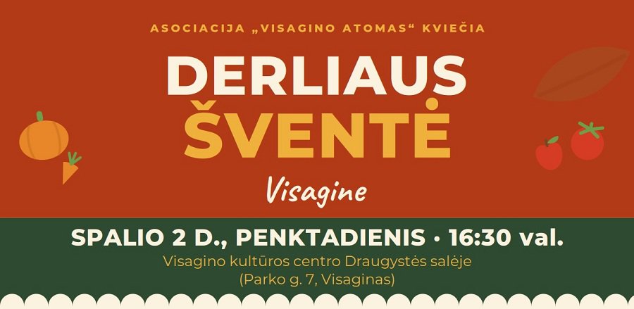 Kviečiame į Derliaus šventę Visagine! - Kultūros ir sporto renginiai