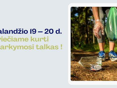 Balandžio 19 – 20 d. kviečiame kurti tvarkymosi talkas! - Visagine