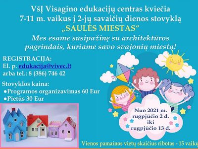 Центр эдукации приглашает детей в дневной лагерь «Saulės miestas» - В Висагинасе
