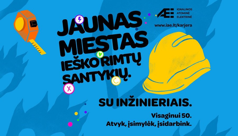 Игналинская атомная электростанция приглашает открыть для себя Висагинас – молодой город, готовый к серьёзным отношениям - В Висагинасе