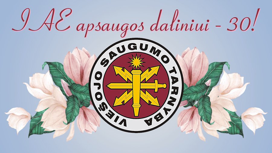 IAE apsaugos daliniui - 30! - Sveikinimai