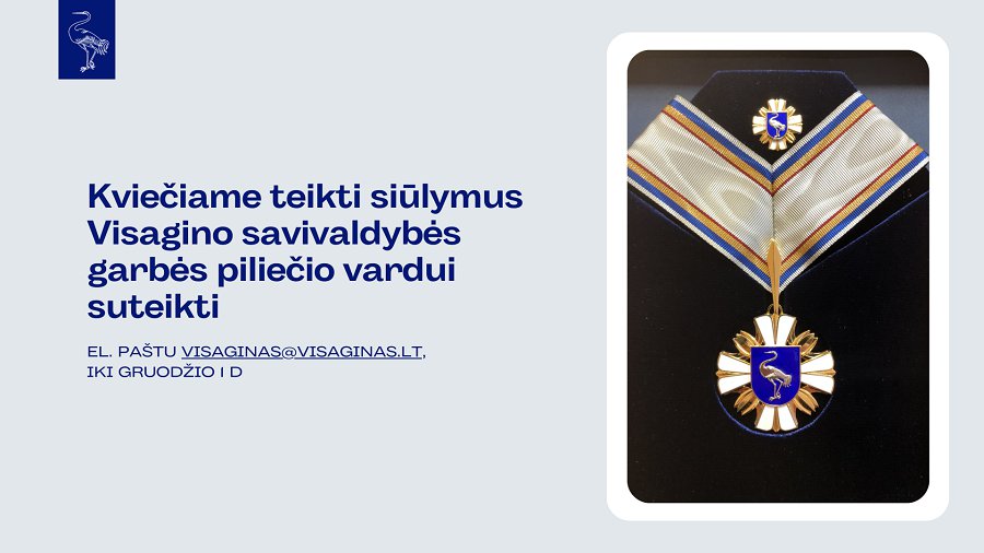 Kviečiame teikti siūlymus Visagino savivaldybės garbės piliečio vardui suteikti - Visagine