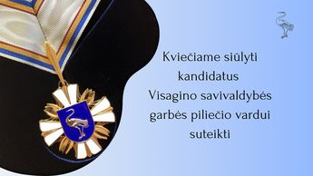 Предлагайте кандидатов на присвоение звания Почетного гражданина Висагинаса