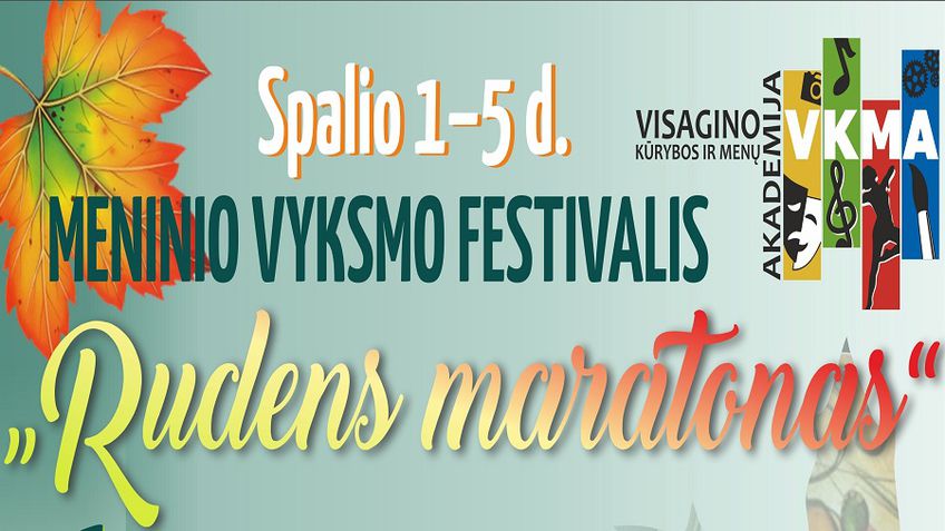 Spalio 1-5 d. Visagine – festivalis „Rudens maratonas“