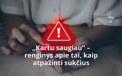 „Kartu saugiau“ – renginys apie tai, kaip atpažinti sukčius - Visagine