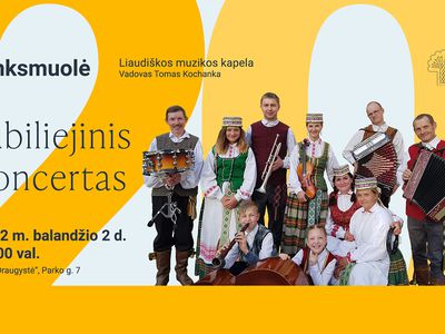 Liaudiškos muzikos kapela „Linksmuolė“ švenčia 20 metų veiklos jubiliejų - Visagine