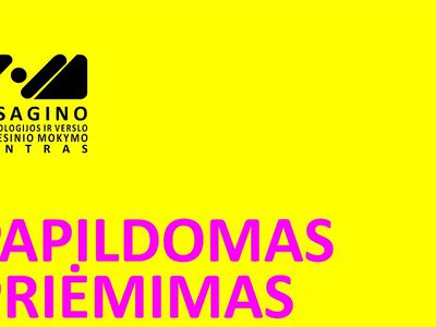 Visagino technologijos ir verslo profesinio mokymo centras skelbia mokinių papildomą priėmimą - Reklama