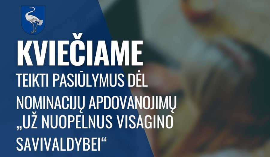 Kviečiame teikti pasiūlymus dėl nominacijų apdovanojimų „Už nuopelnus Visagino savivaldybei“ konkursui - Visagine