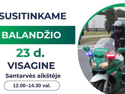 23 апреля приглашаем всех на мероприятие «Приди и познакомься с полицией Литвы» - В Висагинасе
