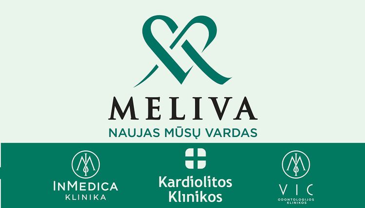 Клиники «InMedica», «Kardiolitos klinikos» и стоматологические клиники VIC отныне будут работать под новым общим именем – «Meliva».