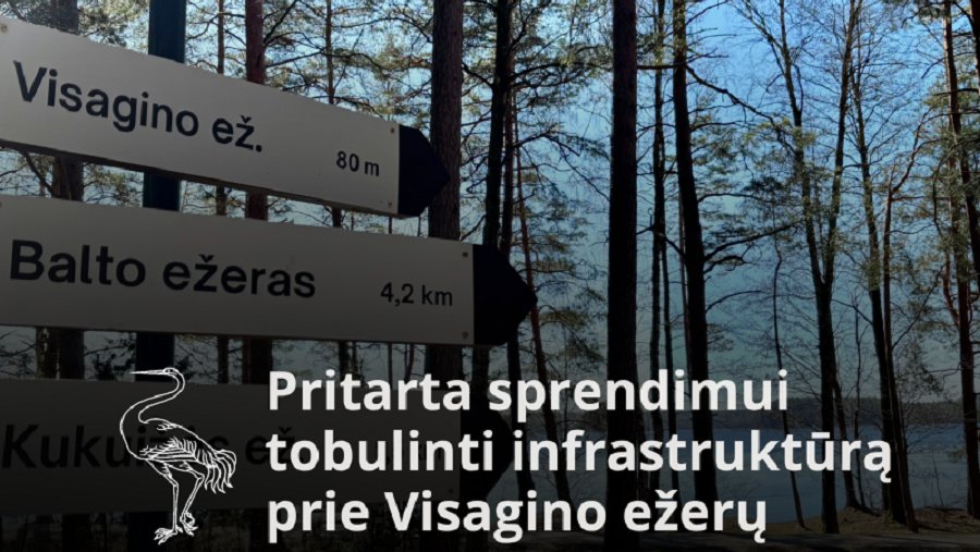 Одобрено решение об улучшении инфраструктуры у озёр Висагинаса - В Висагинасе