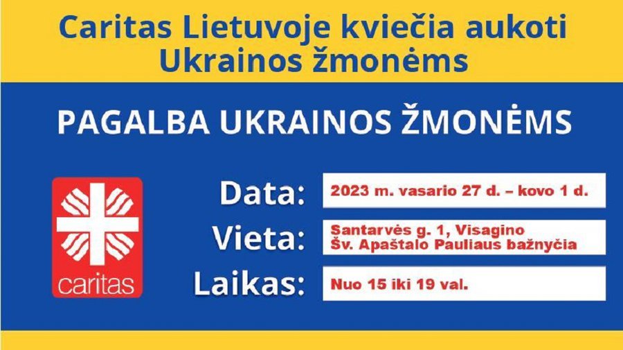 Caritas Lietuvoje kviečia aukoti Ukrainos žmonėms - Visagine