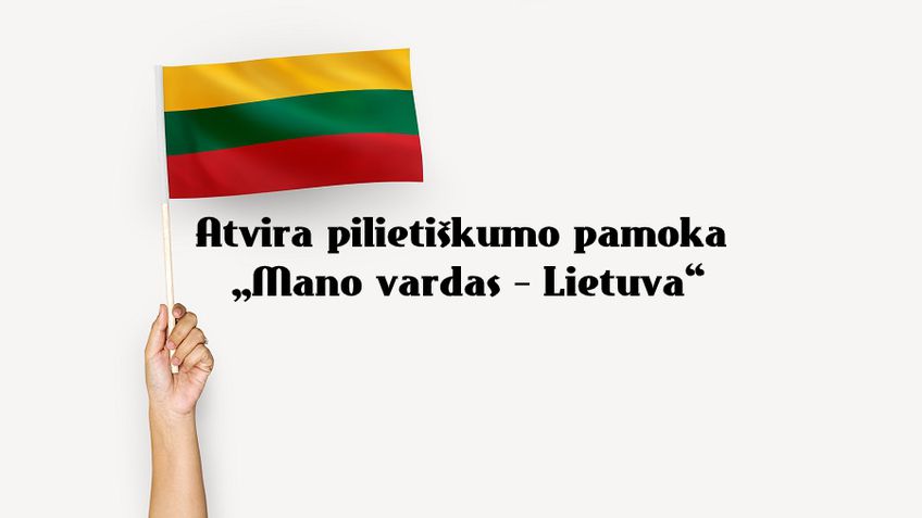 Atvira pilietiškumo pamoka „Mano vardas – Lietuva“
