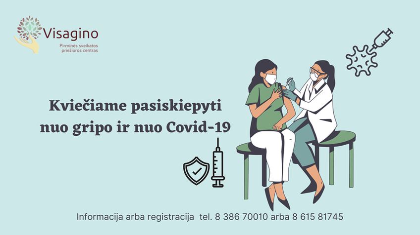 VšĮ Visagino pirminės sveikatos priežiūros centras kviečia skiepytis nuo gripo ir COVID-19