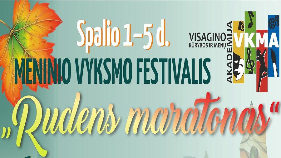 Spalio 1-5 d. Visagine – festivalis „Rudens maratonas“ - Kultūros ir sporto renginiai