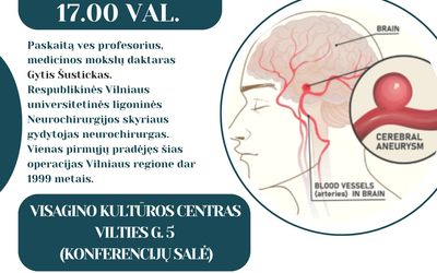 Smegenų aneurizma: kaip nepraleisti pavojaus – profesoriaus paskaita Visagine - Reklama