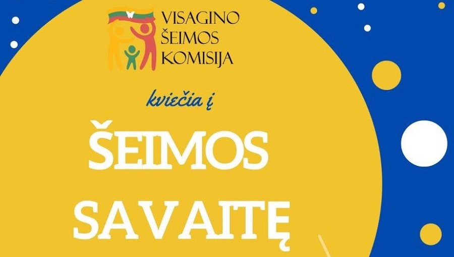 Lapkričio 21-25 dienomis Visagine vyks Šeimos savaitei skirti renginiai - Visagine