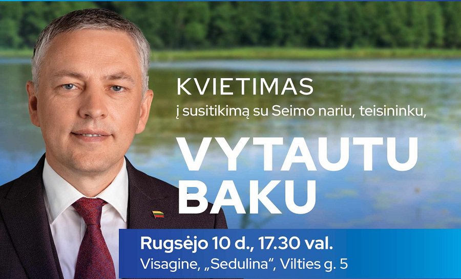 Депутат Сейма ЛР, юрист Витаутас Бакас приглашает вас на встречу - Выборы 2024