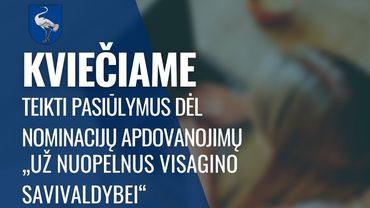 Kviečiame teikti pasiūlymus dėl nominacijų apdovanojimų „Už nuopelnus Visagino savivaldybei“ konkursui