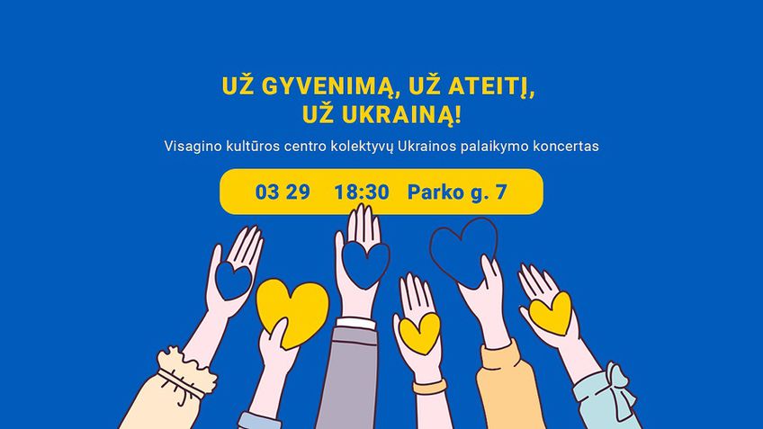 Koncertas „Už gyvenimą, už ateitį, už Ukrainą!“
