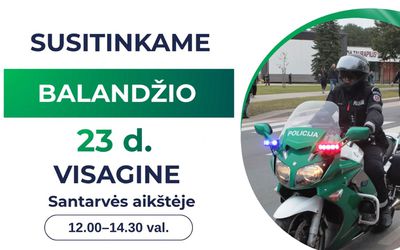 Balandžio 23 d. kviečiame visus į renginį „Ateik ir pažink Lietuvos policiją“ - Visagine