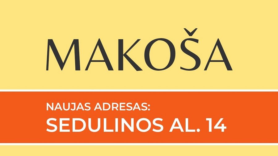 „Makoša“ veikia nauju adresu - Reklama