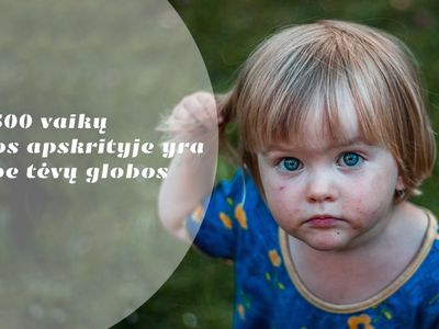 Более 500 детей в Утянском округе лишены родительской опеки - В Висагинасе