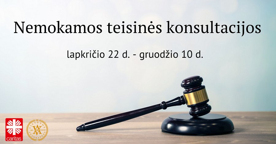 Lietuvos Caritas ir Lietuvos advokatai ir vėl vienija jėgas: dovanos 3 savaites nemokamų teisinių konsultacijų - Lietuva ir Baltijos šalys