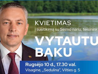 LR Seimo narys, teisininkas Vytautas Bakas kviečia jus į susitikimą - Rinkimai 2024
