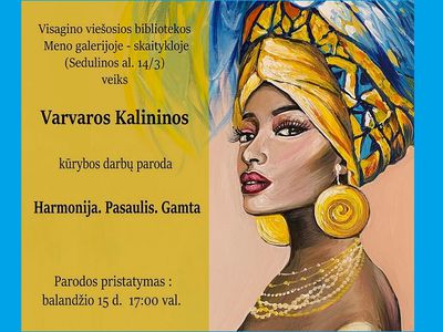 Выставка Варвары Калининой «Гармония. Мир. Природа» - В Висагинасе