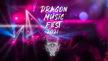 DRAGON MUSIC FEST' 2021