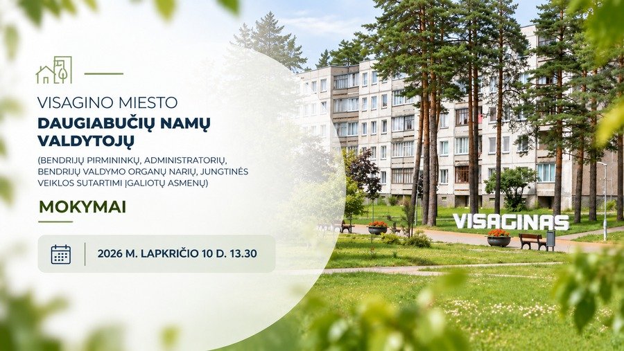 Butų savininkai kviečiami į daugiabučių namų valdymo mokymus - Visagine
