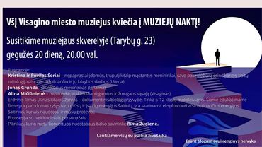 VšĮ Visagino meisto muziejus kviečia į MUZIEJŲ NAKTĮ!