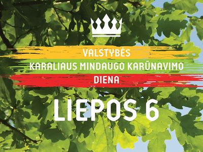 6 июля приглашаем вас отпраздновать День государственности (коронации короля Литвы Миндаугаса) - В Висагинасе