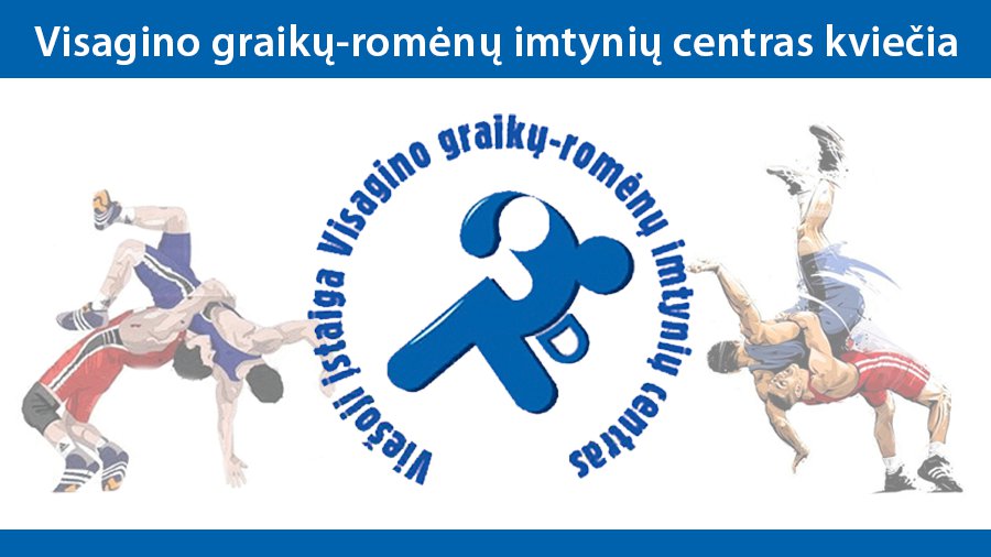 VšĮ Visagino graikų-romėnų imtynių centras kviečia - Visagine