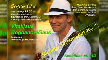 Vitalijaus Bogdanovičiaus koncertas „Miestas, kuriame buvau...“