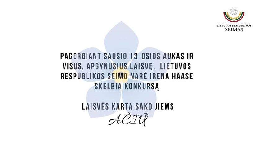 Seimo narės Irenos Haase skelbiamas konkursas „Laisvės karta sako jiems AČIŪ“