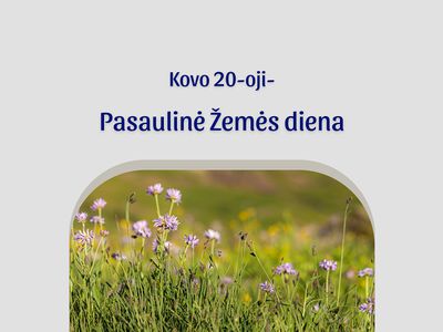 Kovo 20-oji – Pasaulinė Žemės diena - Visagine