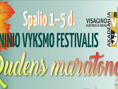 Spalio 1-5 d. Visagine – festivalis „Rudens maratonas“ - Kultūros ir sporto renginiai