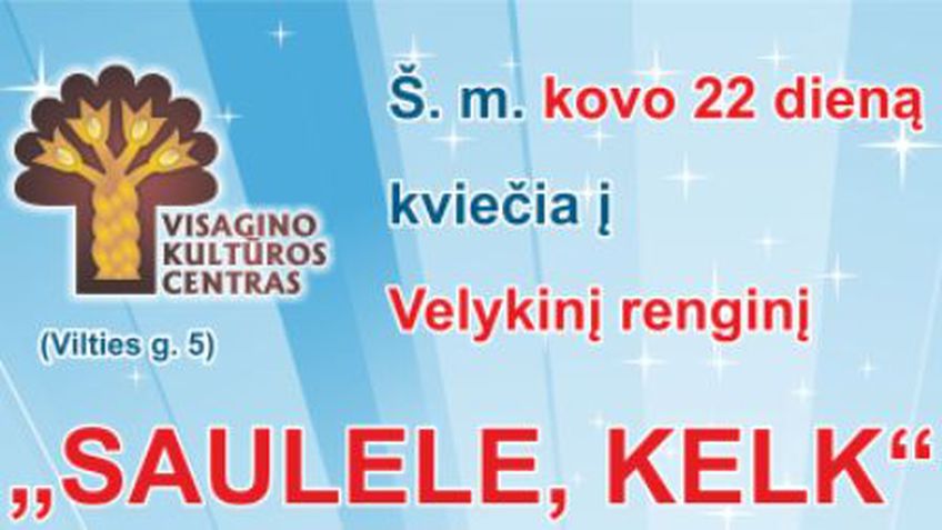 Velykinis renginys „Saulele, kelk“