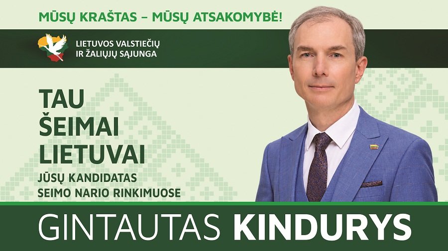 Gintautas Kindurys: «Jūsų balsas – tai sprendimai, lemiantys mūsų krašto ateitį!» - Seimo rinkimai